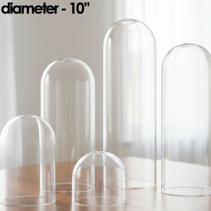 10" diameter - glass domes